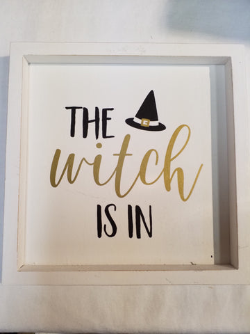 The Witch Is In Wooden Plaque
