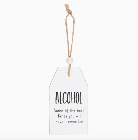 Alcohol Best Times Hanging Sign
