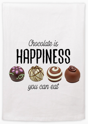 "Chocolate Is Happiness" Flour Sack Towel (Copy)