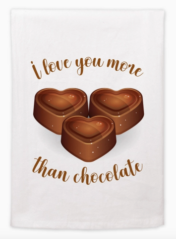 "I Love You More" Flour Sack Towel