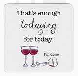 "Enough Todaying" Cork Back Paper Bar Coasters