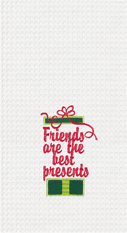 Friends are the Best Presents Kitchen Towel