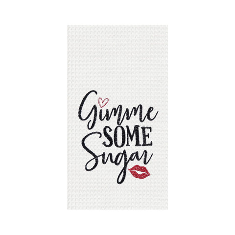 Gimme Some Sugar Embroidered Kitchen Towel
