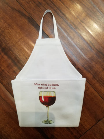 Wine Takes The Bitch Out Of Me Mini Wine Apron