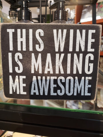 This wine is making me awesome Box