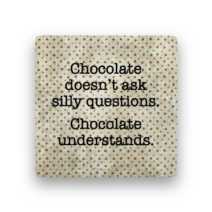 Chocolate Understands Coaster