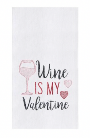 "Wine Is My Valentine" Flour Sack Towel