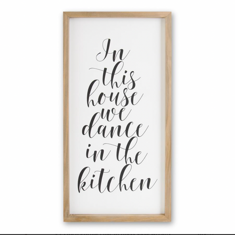 "Dance In This House" Wooden Sign
