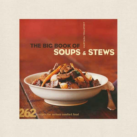 "The Big Book of Soups & Stews" by Maryana Vollstedt
